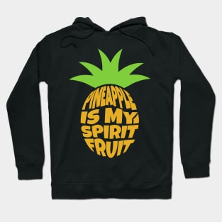 Pineapple is My Spirit Fruit Hoodie